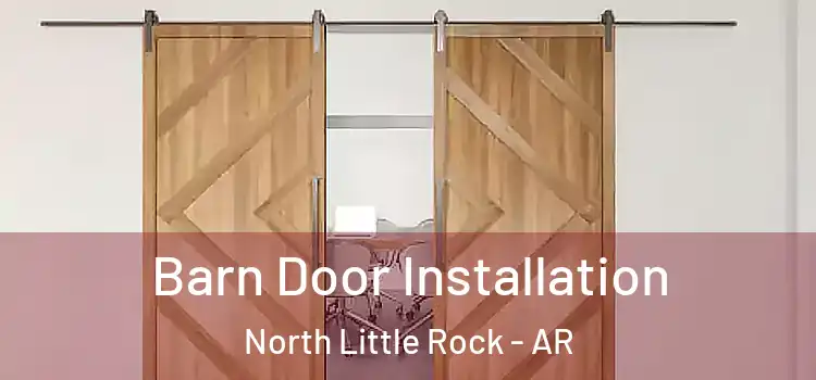 Barn Door Installation North Little Rock - AR