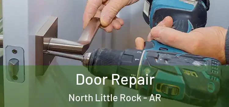 Door Repair North Little Rock - AR