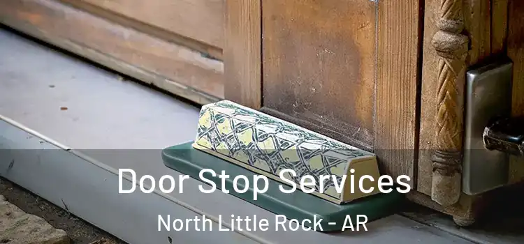 Door Stop Services North Little Rock - AR