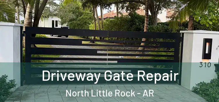 Driveway Gate Repair North Little Rock - AR