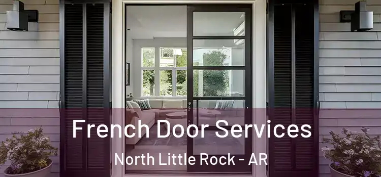  French Door Services North Little Rock - AR