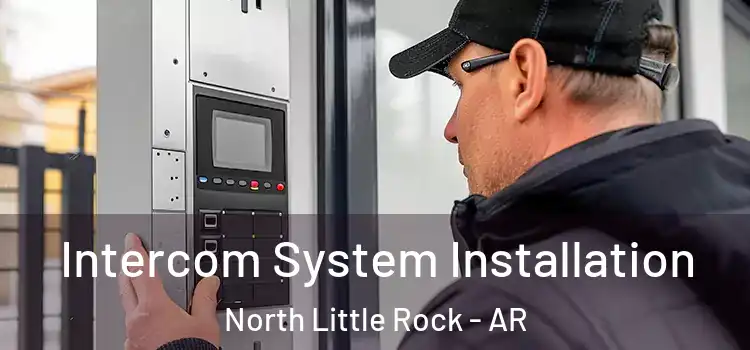 Intercom System Installation North Little Rock - AR