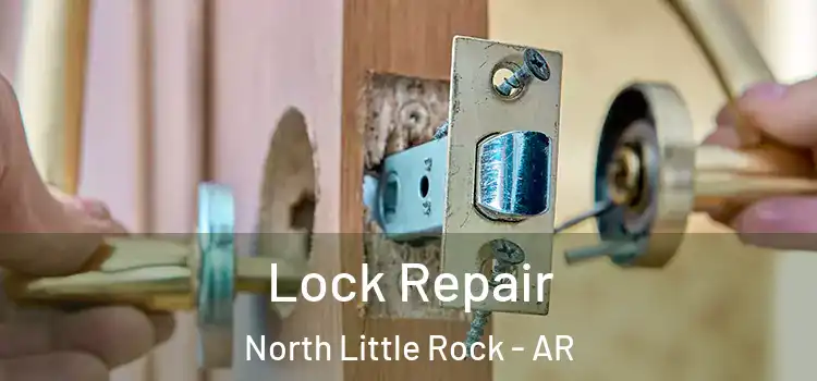 Lock Repair North Little Rock - AR