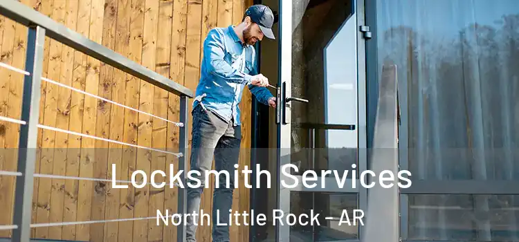 Locksmith Services North Little Rock - AR