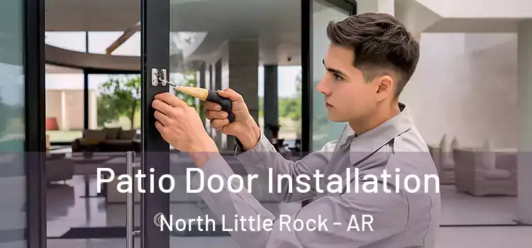  Patio Door Installation North Little Rock - AR