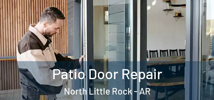 Patio Door Repair North Little Rock - AR