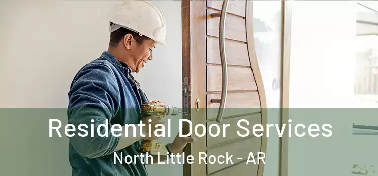 Residential Door Services North Little Rock - AR