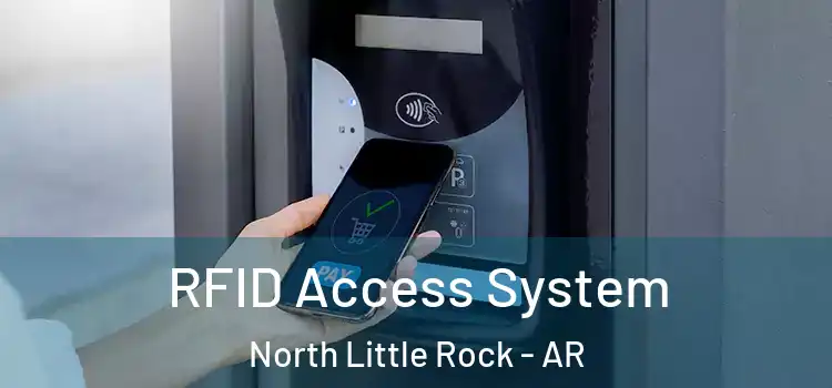 RFID Access System North Little Rock - AR