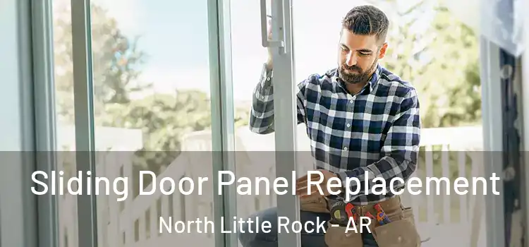  Sliding Door Panel Replacement North Little Rock - AR