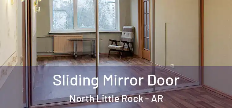  Sliding Mirror Door North Little Rock - AR