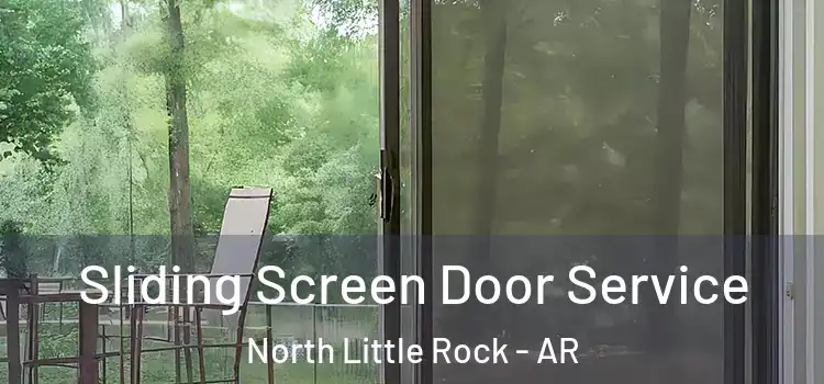 Sliding Screen Door Service North Little Rock - AR